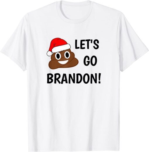 Christmas Lets Go Brandon Poop Santa Ugly Christmas Brandon Tee Shirt