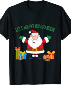 Christmas Let's Go Go Go Brandon Santa Claus Xmas Tee Shirt