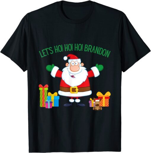 Christmas Let's Go Go Go Brandon Santa Claus Xmas Tee Shirt