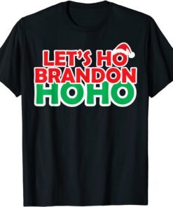 Christmas Let's Ho Brandon Santa Ho Ho Anti Biden Tee Shirt