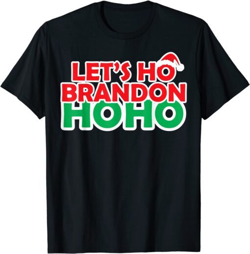 Christmas Let's Ho Brandon Santa Ho Ho Anti Biden Tee Shirt