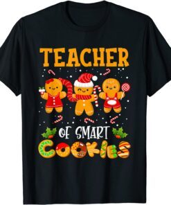 Christmas Teacher Holiday Teacher Of Smart Cookies Tee Shirt