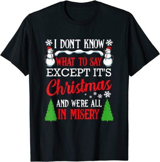 Christmas Vacation Misery Xmas Santa Family Tee Shirt