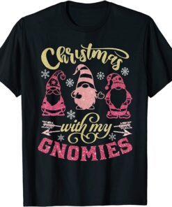 Christmas With My Gnomies Cute Christmas Gnome Tee Shirt