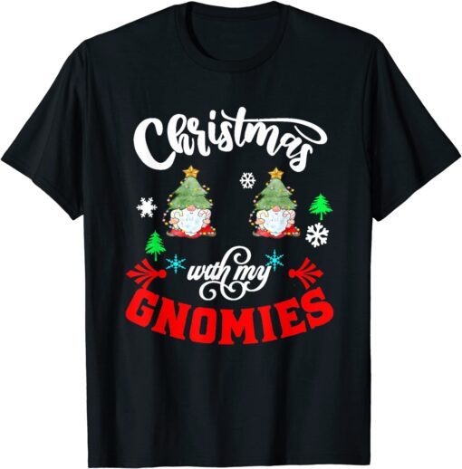 Christmas With My Gnomies Gnome Friend Xmas Tee Shirt