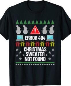 Computer Error 404 Ugly Christmas Sweater Not Found Tee Shirt