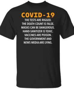 Covid 19 The Tests Are Rigged The Death Count Is False Masks Tee shirt