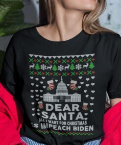 Dear Santa All I Want For Christmas Is Impeach Biden Shirt