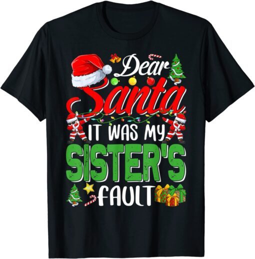 Dear Santa It Was My Sister's Fault Christmas Tee Shirt