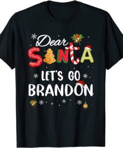 Dear Santa Let's Go Brandon Christmas Costume Tee Shirt