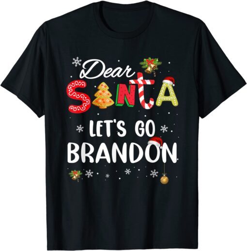 Dear Santa Let's Go Brandon Christmas Costume Tee Shirt