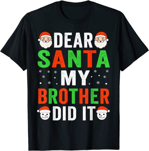 Dear Santa My Brother Did It Christmas Pajamas Tee Shirt