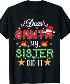 Dear Santa My Sister Did It Christmas Pajama Tee Shirt
