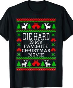 Die-Hard Is My Favorite Christmas Movie T-Shirt