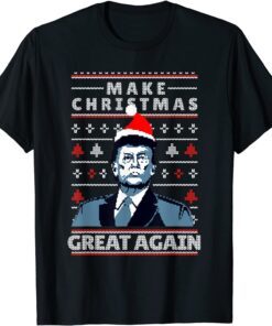 Donald Trump Make Christmas Great Again - Ugly Xmas Sweater Tee Shirt