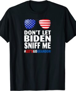 Don't Let Biden Sniff Me Brandon Sunglasses US Flag Tee Shirt