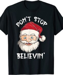 Don't Stop Believing Christmas Family Matching Pajamas Tee Shirt