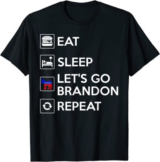Eat Sleep Let's go Branden Repeat Meme Biden go Brandon Tee Shirt
