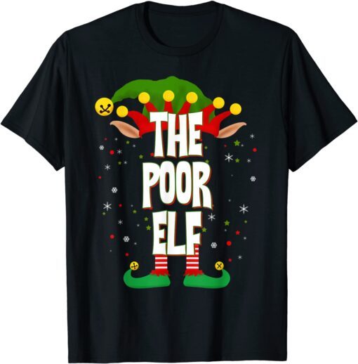 Elves Group The Poor Elf Christmas Tee Shirt