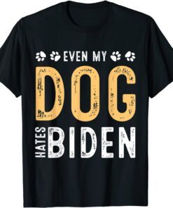 Even My Dog Hates Biden, Let Go Brandon Tee Shirt