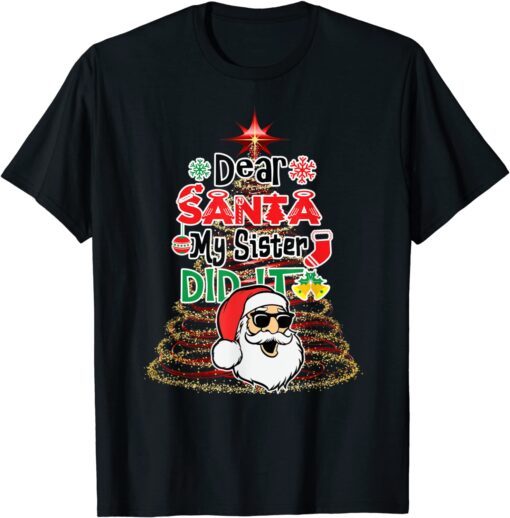 Family Funny Dear Santa My Sister Did It Christmas Pajama Tee Shirt