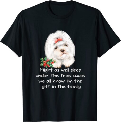 Favorite Family Maltese Puppy Funny Christmas Humor Quote Tee Shirt