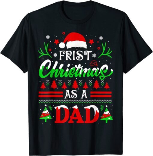 First Christmas As A Dad Santa Hat Ugly Xmas 2022 Tee Shirt