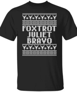 Foxtrot juliet bravo Christmas Tee Shirt