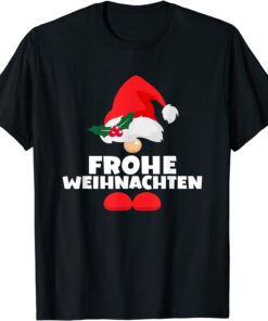 Frohe Weihnachten Germany German Happy Christmas Gnome Tee Shirt