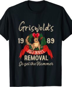 Griswold Squirrel Removal Go Get The Hammer Christmas Tee Shirt