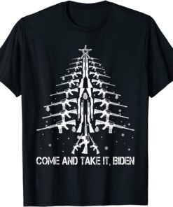 Guns Christmas Tree Come And Take It Biden Xmas Ugly Sweater Tee Shirt