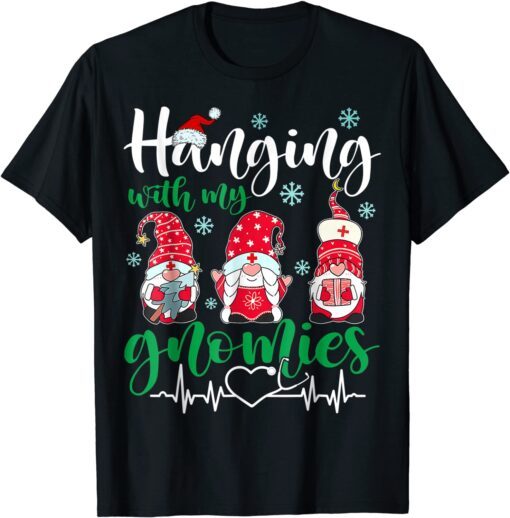 Hanging With My Gnomies Nurse Heart Stethoscope Christmas Tee Shirt