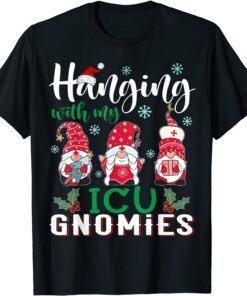 Hanging With My ICU Gnomies Nurse Christmas Santa Hat Tee Shirt