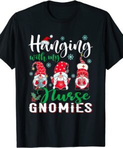 Hanging With My Nurse Gnomies Santa Hat Christmas Tee Shirt