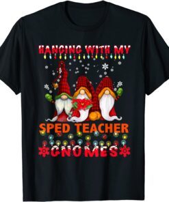 Hanging With My SPED Teacher Gnomes Ugly Xmas Matching Tee Shirt