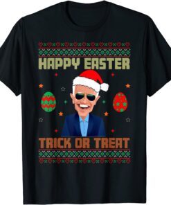 Happy Easter Trick or Treat Anti-joe Biden Christmas 2021 Tee Shirt
