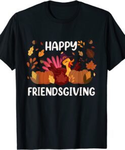 Happy Friendsgiving Thanksgiving Turkey T-Shirt