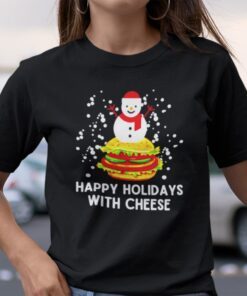 Happy Holidays With Cheese Christmas Tee Shirt