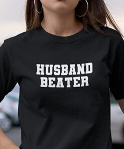 Husband Beater 2021 T-Shirt