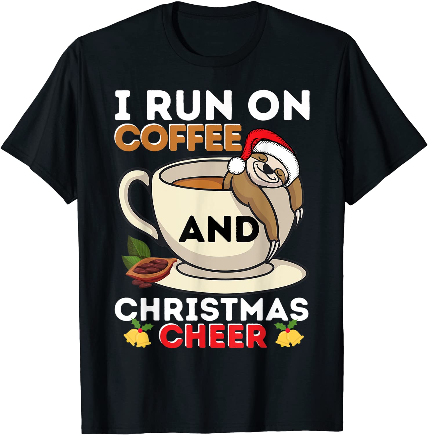 I Run On Coffee and Christmas Cheer Xmas Sloth Lover Tee Shirt