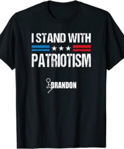 I Stand With Patriotism Patriotic Tee Shirt