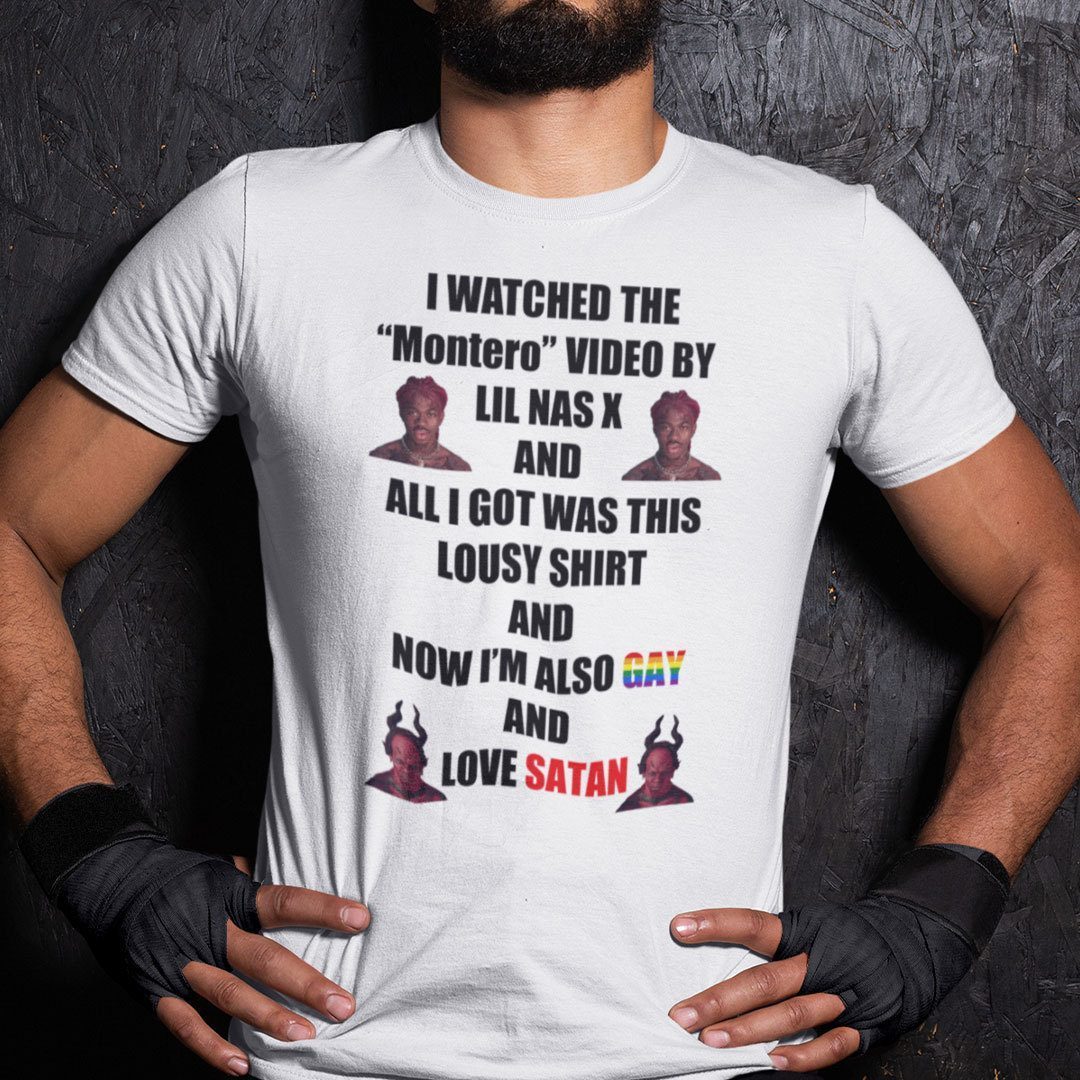 I Watched The Montero Video by LiL Nas X Tee shirt I Watched The Montero Video by LiL Nas X Tee shirt