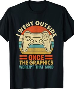 I Went Outside Once The Graphics Weren't That Good Vintage Tee Shirt