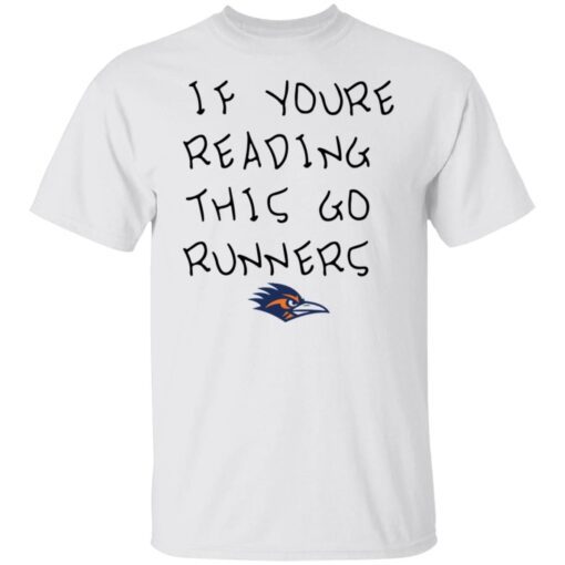 If You’re Reading This Go Runners Tee Shirt