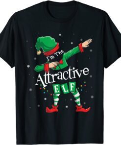 I'm The Attractive Elf Dabbing Matching Family Christmas T-Shirt