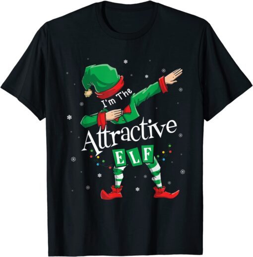 I'm The Attractive Elf Dabbing Matching Family Christmas T-Shirt