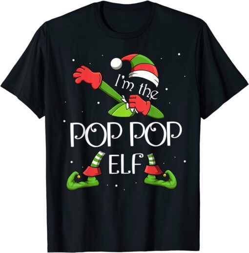 I'm The Pop Pop Elf Dabbing Santa Claus Xmas For Family Tee Shirt