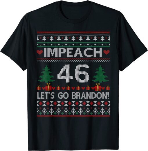 Impeach 46 Let’s Go Brandon Anti Biden Ugly Christmas Tee Shirt