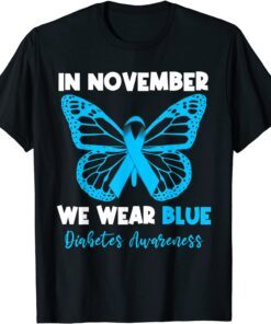 In November we Wear Blue Diabetes Awareness Cute Butterfly Tee Shirt