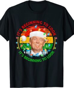 Its Beginning To Look A Lot Like You Miss Me Trump Christmas Tee Shirts